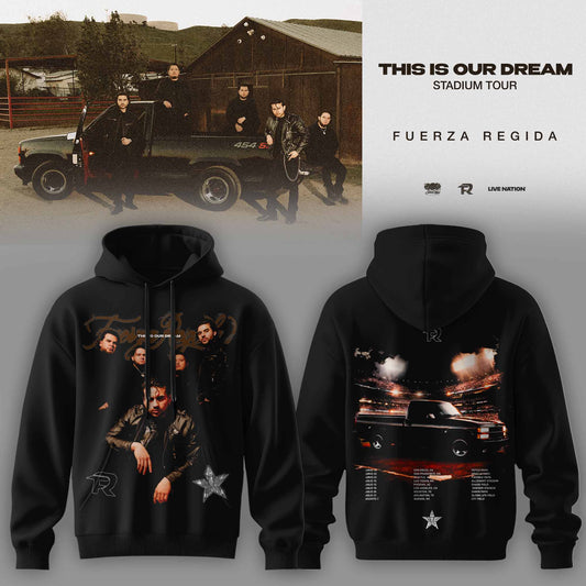 THIS IS OUR DREAM STADIUM TOUR – FUERZA REGIDA HOODIE