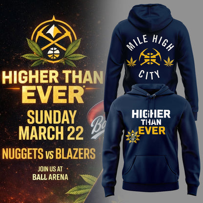 Denver Nuggets - Limited Edition Higher Than Ever Hoodie