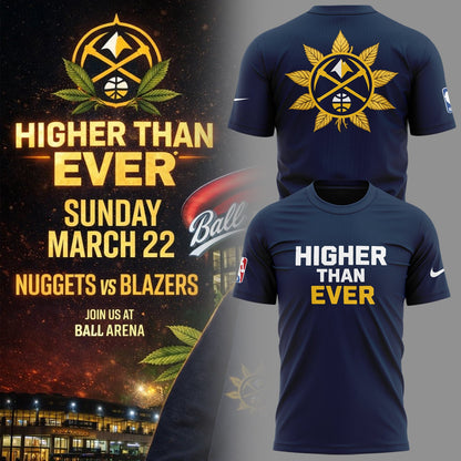 Denver Nuggets - Limited Edition Higher Than Ever Tshirt