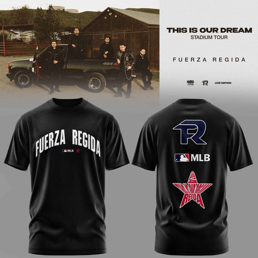 .THIS IS OUR DREAM STADIUM TOUR – FUERZA REGIDA TEE