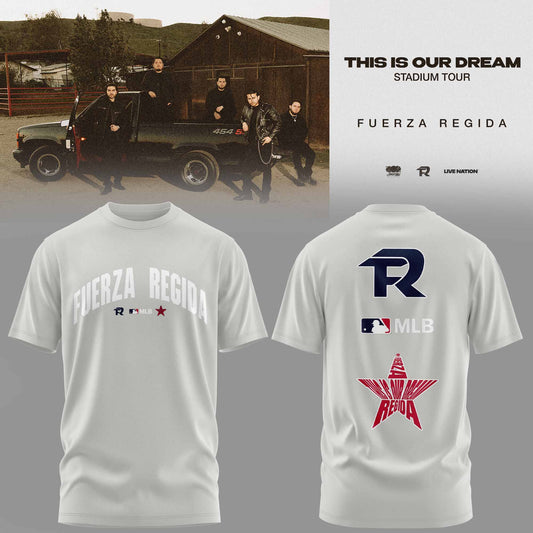 .THIS IS OUR DREAM STADIUM TOUR – FUERZA REGIDA TEE