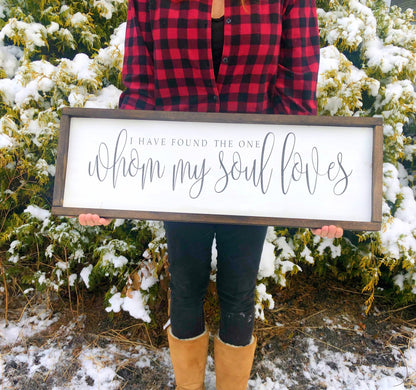 I Have Found The One Whom My Soul Loves, Bedroom Sign, Wood Sign, Wall Decor, Shower Gift, Master Bedroom Sign, Farmhouse Decor, Anniversary