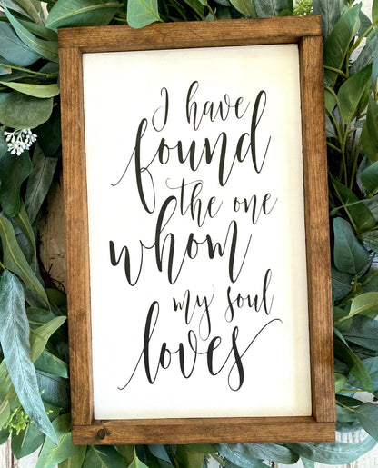 I Have Found The One Whom My Soul Loves Master Bedroom Sign, Farmhouse Decor, Bridal Shower Gift, My Soul Loves Sign, Anniversary