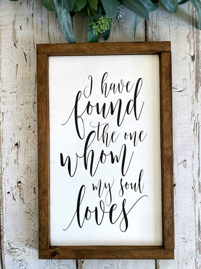 I Have Found The One Whom My Soul Loves Master Bedroom Sign, Farmhouse Decor, Bridal Shower Gift, My Soul Loves Sign, Anniversary