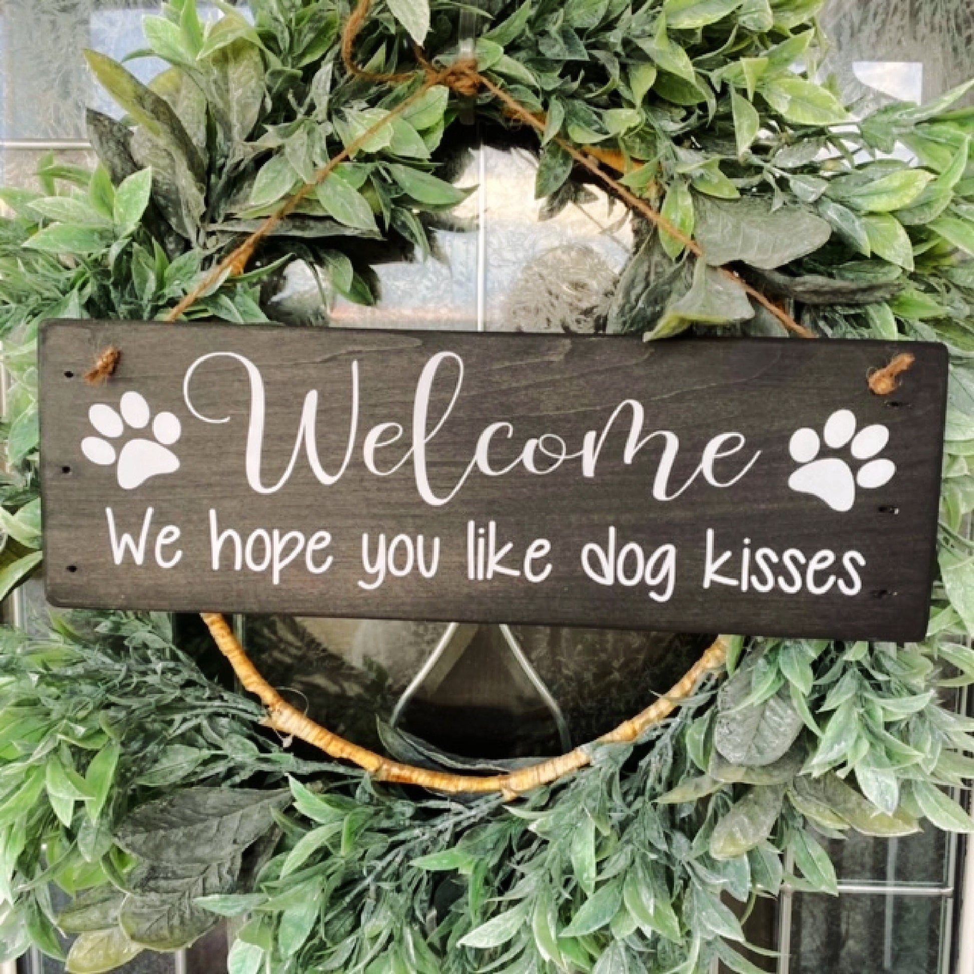 Welcome We Hope You Like Dog Kisses Wood Sign, Front Door Wreath Sign,  Dog Lover Sign, Funny Dog Sign, Dog Kisses Sign, Humor Dog Sign,