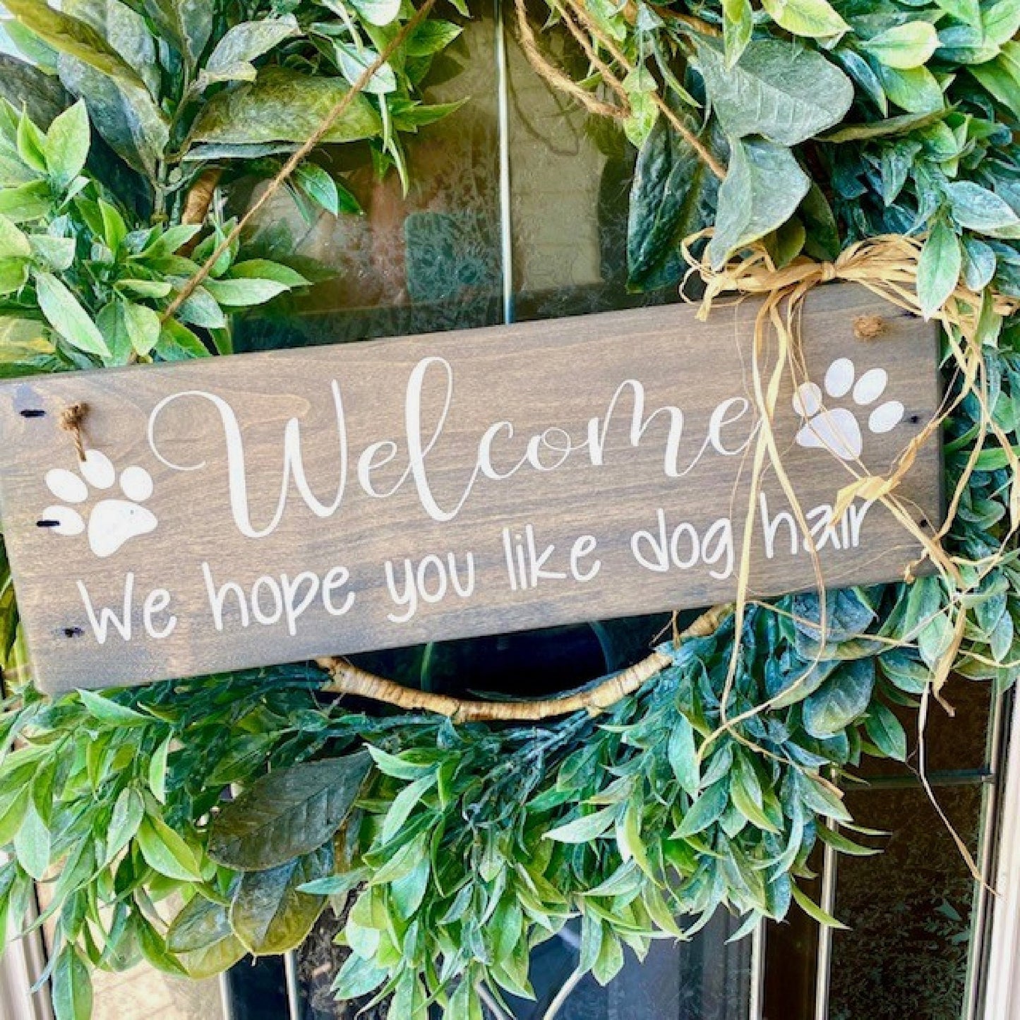 Welcome We Hope You Like Dog Hair Wood Sign For Front Door, Dog Lovers Sign, Welcome Sign For Wreath, Farmhouse Style, Humorous Decor
