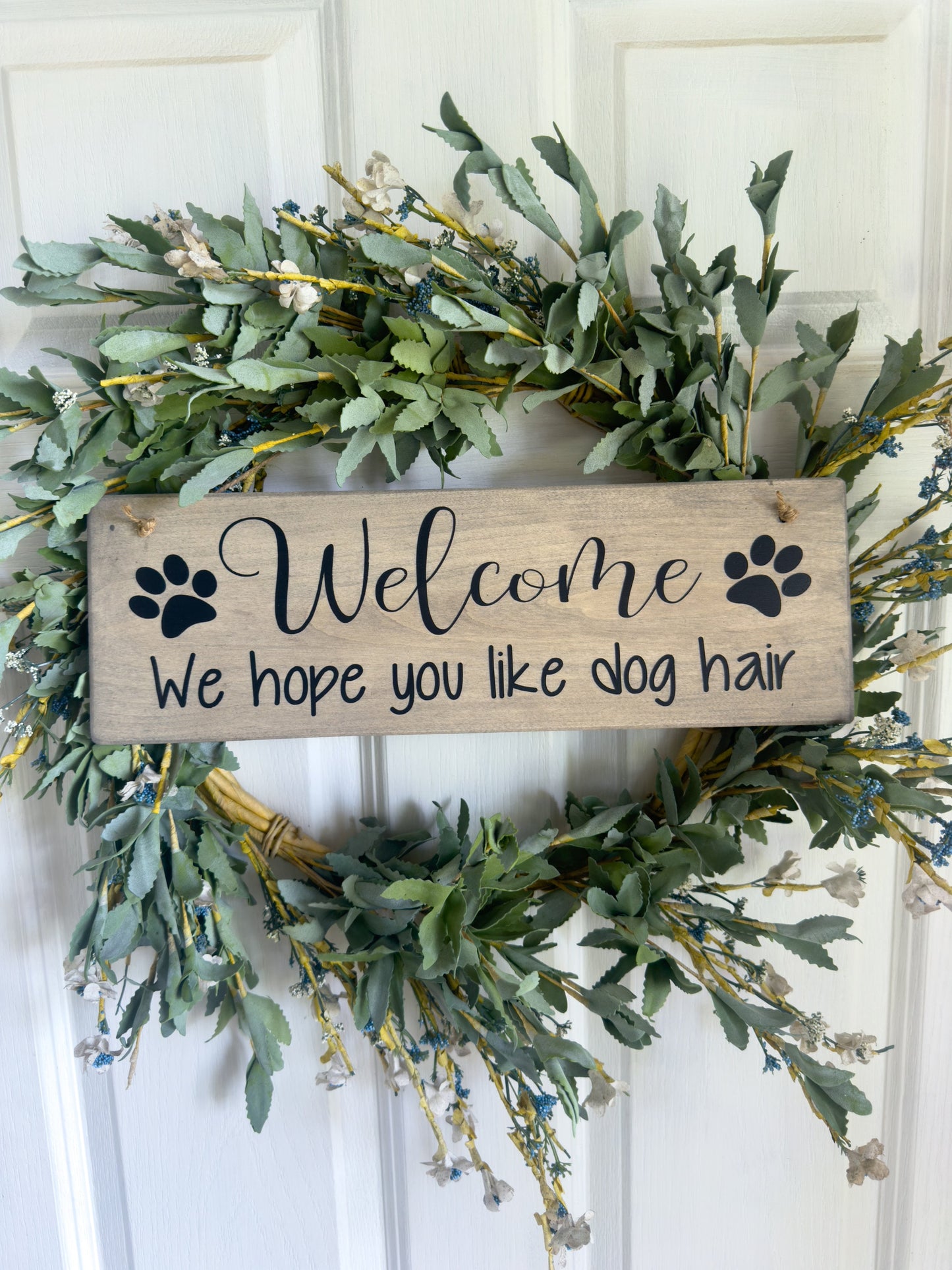 Welcome We Hope You Like Dog Hair Wood Sign For Front Door, Dog Lovers Sign, Welcome Sign For Wreath, Farmhouse Style, Humorous Decor