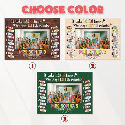 CustomTeacher Class Photo Frame,Teacher Appreciation Gift,It takes a Big Heart to Shape Little Minds,Picture Frame,Teacher Gift fromStudent