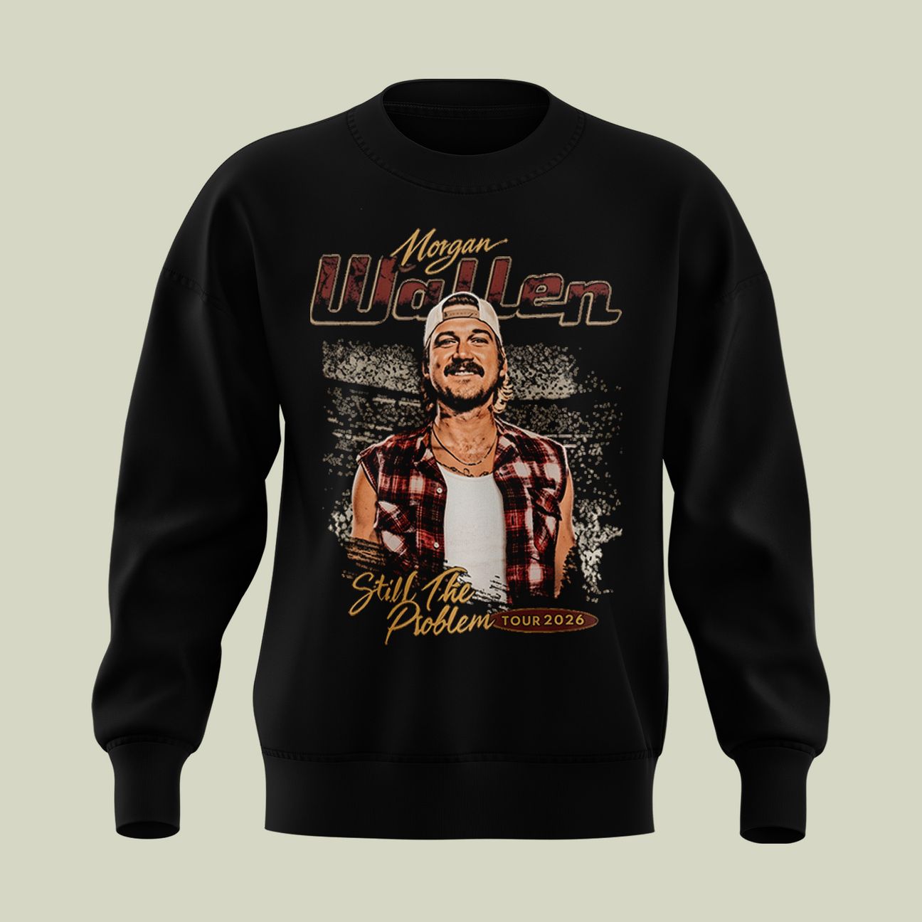 Morgan Wallen Still The Problem Tour 2026 Sweatshirt