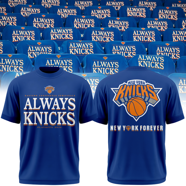 2026 Always Knicks New York Knicks Forever Playoffs T-Shirt