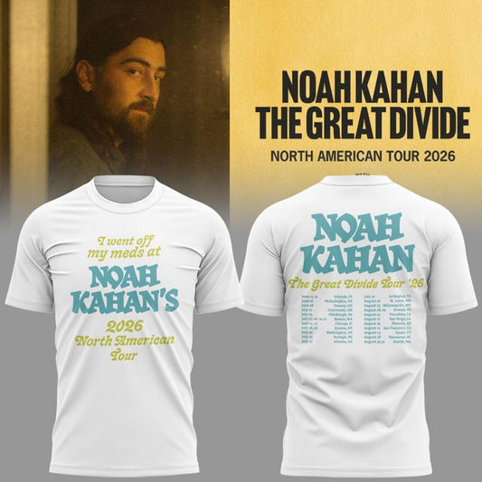 Exclusive Version "I went off my meds at" Noah Kahan The Great Divide Tour White T-shirt